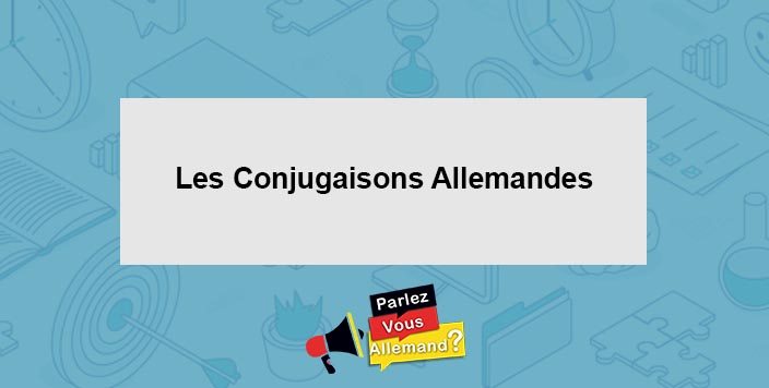 apprendre conjugaisons allemandes