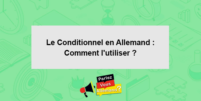 cours allemand conditionnel