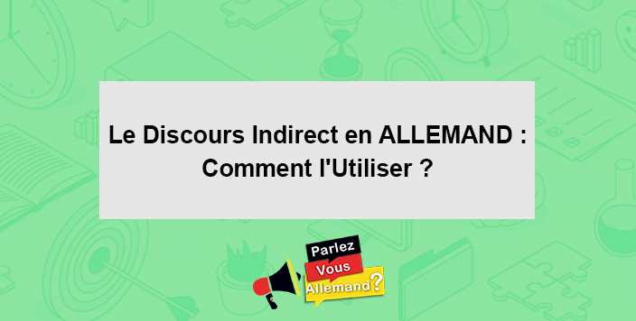 cours discours indirect allemand
