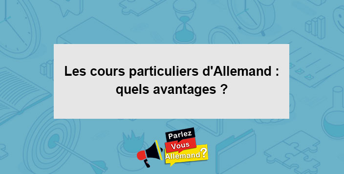 cours particuliers allemand quels avatages