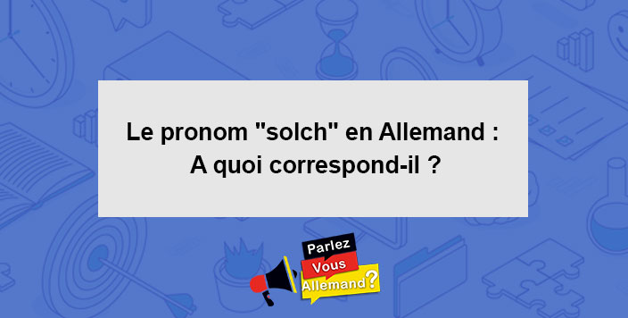 cours pronom solch allemand