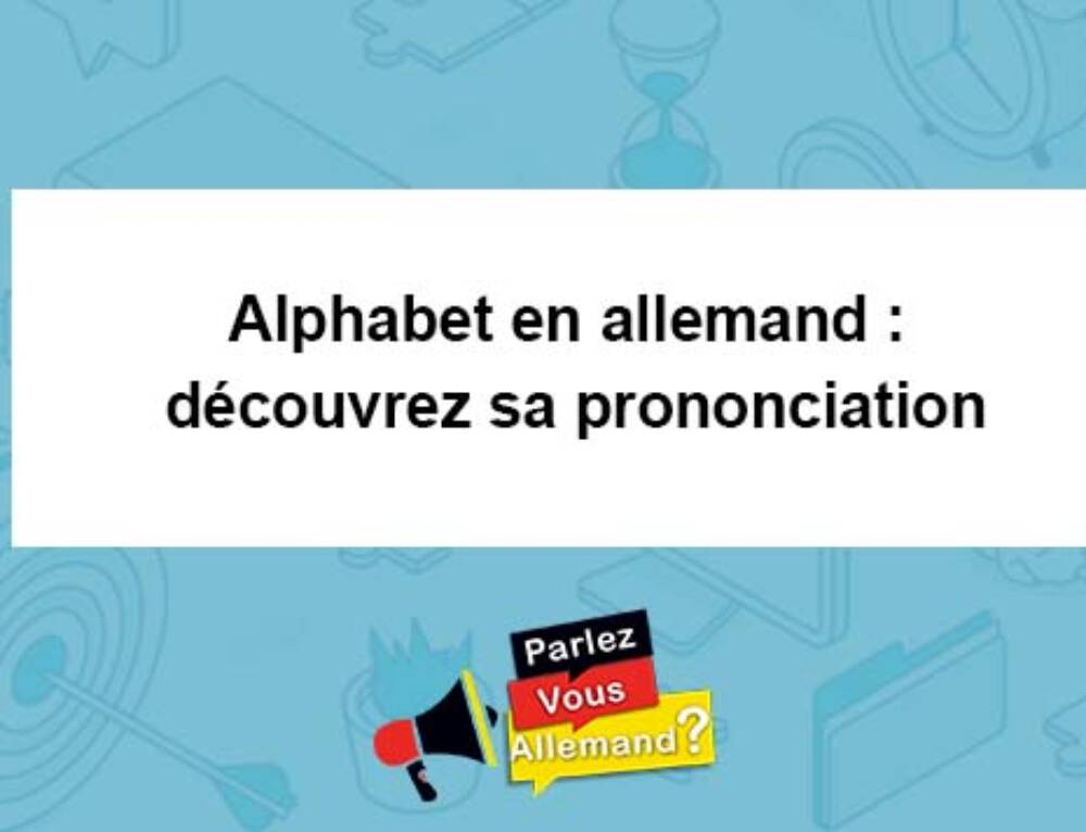 Les particularités phonétiques en allemand Prononciation
